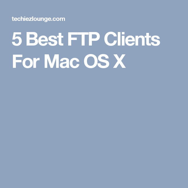 ftp client for mac osx 10.6.8